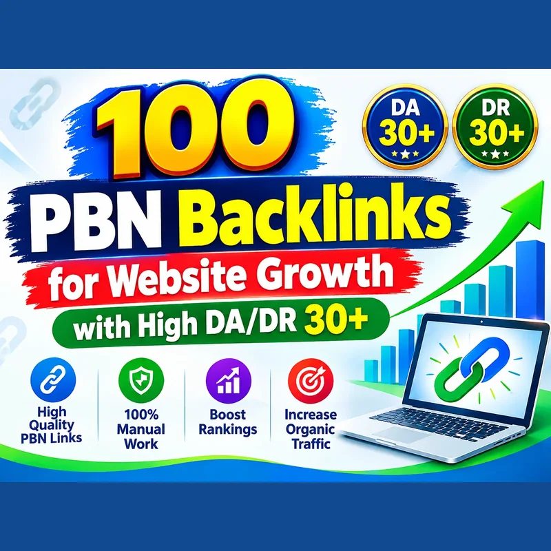 100 PBN backlinks for website growth with high DA/DR 30+