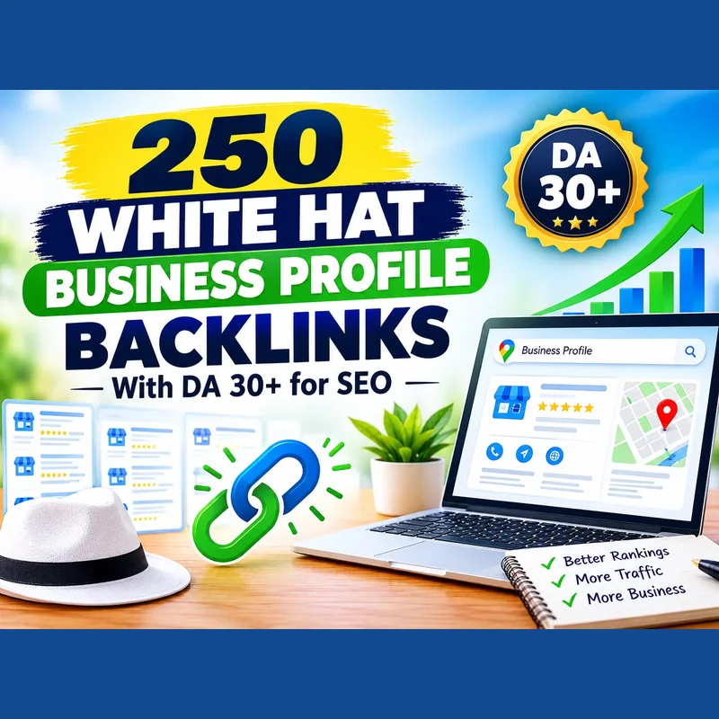 250 white hat business profile backlinks with DA 30+ for SEO