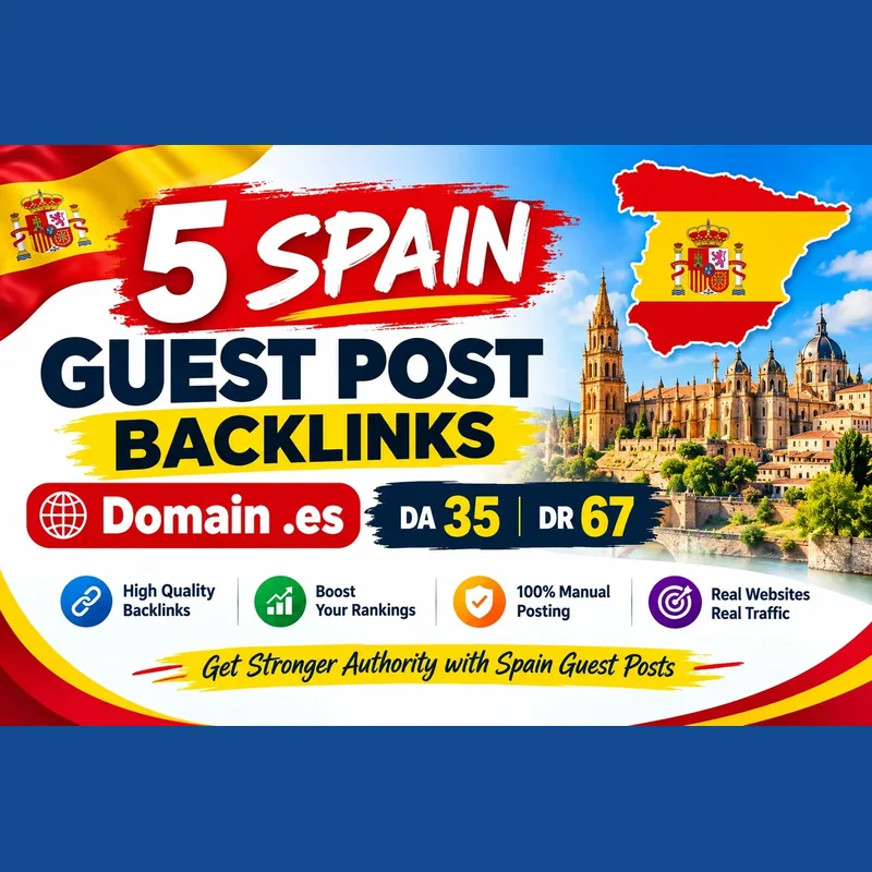 5 Spain guest post backlinks on.ES domains, DA 35+ DR 67