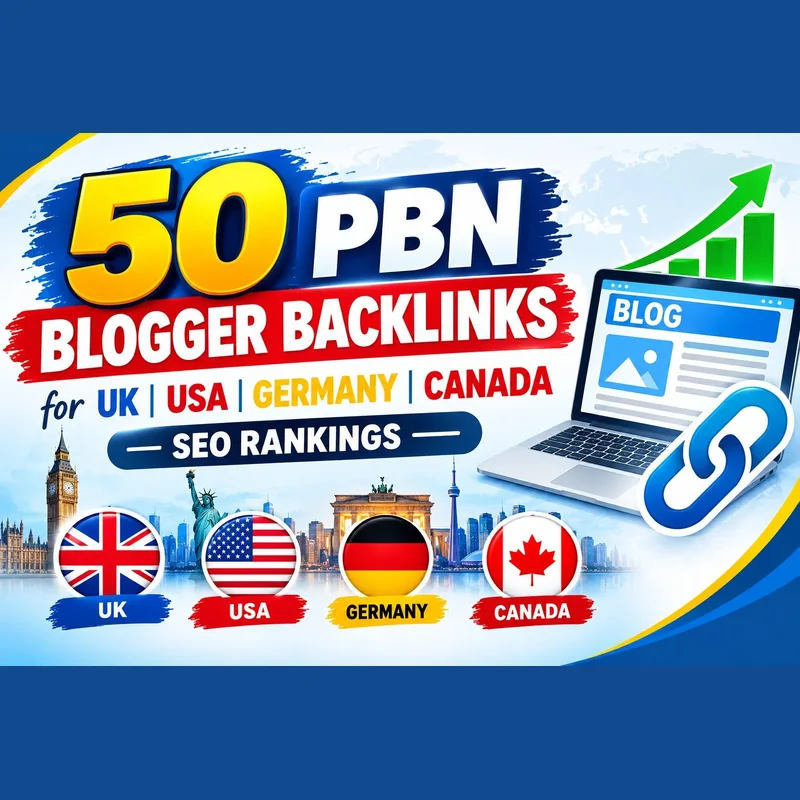 50 PBN blogger backlinks for UK, USA, Germany, Canada SEO rankings