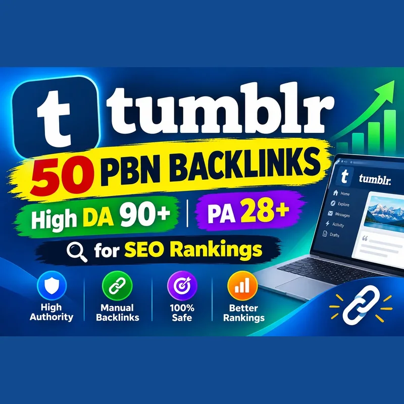 50 Tumblr PBN backlinks, DA 90+, PA 28+ for SEO rankings