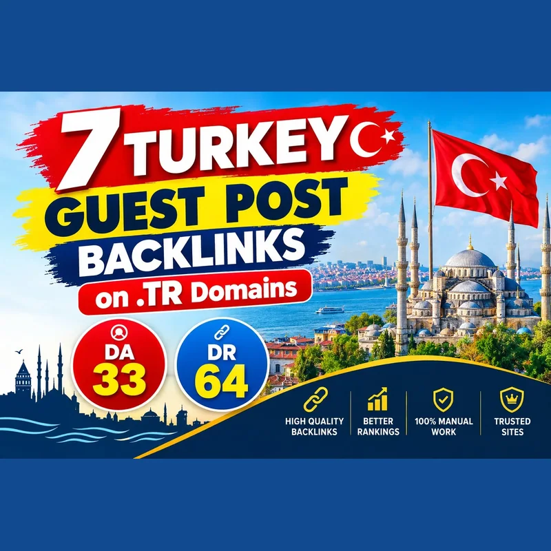 7 Turkey guest post backlinks on.TR domains DA 33 DR 64