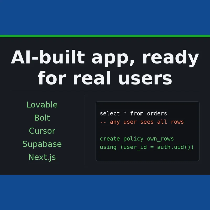 Fix the app you built with Lovable, Bolt, Cursor or v0 and get it ready for real users